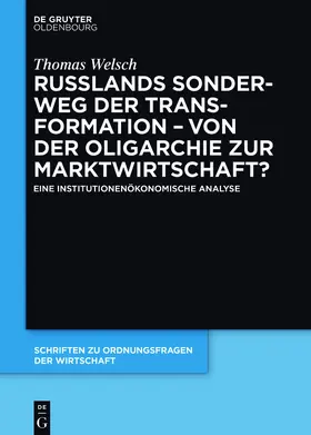 Welsch |  Russlands Sonderweg der Transformation – Von der Oligarchie zur Marktwirtschaft? | eBook | Sack Fachmedien