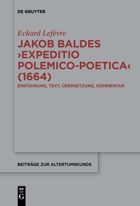 Lefèvre |  Jakob Baldes ¿Expeditio Polemico-Poetica¿ (1664) | Buch |  Sack Fachmedien