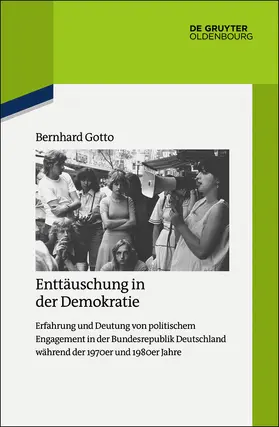 Gotto |  Enttäuschung in der Demokratie | Buch |  Sack Fachmedien