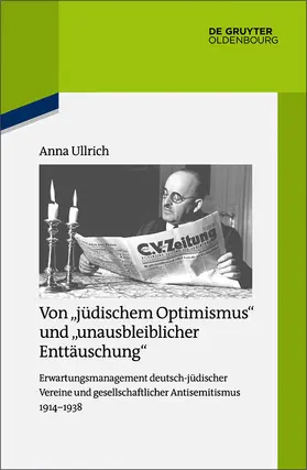 Ullrich |  Von "jüdischem Optimismus" und "unausbleiblicher Enttäuschung" | Buch |  Sack Fachmedien