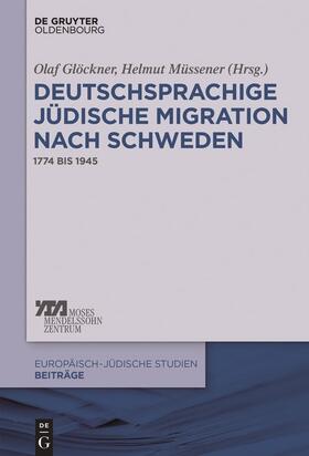 Glöckner / Müssener |  Deutschsprachige jüdische Migration nach Schweden | Buch |  Sack Fachmedien