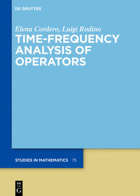Cordero / Rodino |  Time-Frequency Analysis of Operators | eBook | Sack Fachmedien