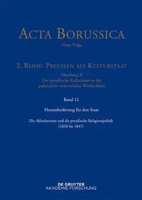 Rathgeber |  Acta Borussica - Neue Folge. Preußen als Kulturstaat. Der preußische... / Herausforderung für den Staat | eBook | Sack Fachmedien