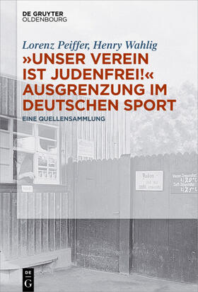 Peiffer / Wahlig |  „Unser Verein ist judenfrei!“ Ausgrenzung im deutschen Sport | eBook | Sack Fachmedien