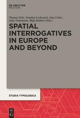 Stolz / Levkovych / Robbers |  Spatial Interrogatives in Europe and Beyond | Buch |  Sack Fachmedien