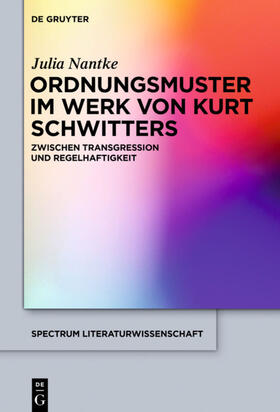 Nantke |  Ordnungsmuster im Werk von Kurt Schwitters | eBook | Sack Fachmedien