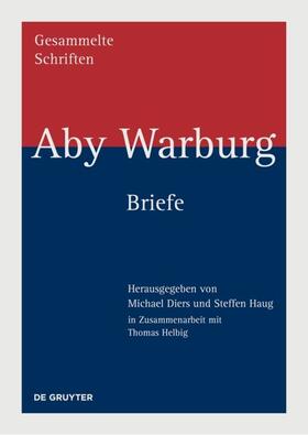Diers / Haug / Warburg |  Aby Warburg - Gesammelte Schriften. Briefe. Studienausgabe | Buch |  Sack Fachmedien