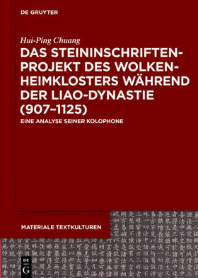 Chuang |  Das Steininschriftenprojekt des Wolkenheimklosters während der Liao-Dynastie (907–1125) | eBook | Sack Fachmedien