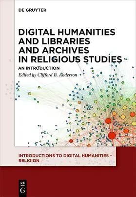 Anderson |  Digital Humanities and Libraries and Archives in Religious Studies | Buch |  Sack Fachmedien