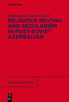 Wiktor-Mach |  Religious Revival and Secularism in Post-Soviet Azerbaijan | Buch |  Sack Fachmedien
