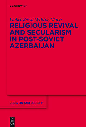 Wiktor-Mach |  Religious Revival and Secularism in Post-Soviet Azerbaijan | eBook | Sack Fachmedien