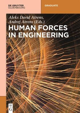 Atrens |  Human Forces in Engineering | Buch |  Sack Fachmedien