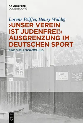 Peiffer / Wahlig |  „Unser Verein ist judenfrei!“ Ausgrenzung im deutschen Sport | eBook | Sack Fachmedien