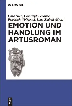 Dietl / Zudrell / Schanze |  Emotion und Handlung im Artusroman | Buch |  Sack Fachmedien