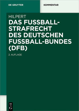 Hilpert |  Das Fußballstrafrecht des Deutschen Fußball-Bundes (DFB) | eBook | Sack Fachmedien