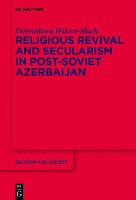 Wiktor-Mach |  Religious Revival and Secularism in Post-Soviet Azerbaijan | eBook | Sack Fachmedien