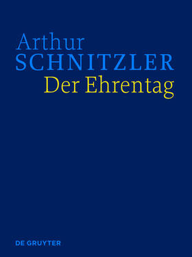 Fliedl / Schnitzler / Polt-Heinzl |  Arthur Schnitzler: Werke in historisch-kritischen Ausgaben / Der Ehrentag | eBook | Sack Fachmedien