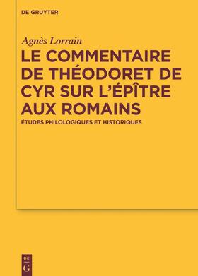 Lorrain |  Le Commentaire de Théodoret de Cyr sur l¿Épître aux Romains | Buch |  Sack Fachmedien
