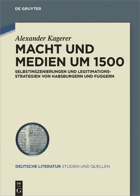 Kagerer |  Macht und Medien um 1500 | Buch |  Sack Fachmedien