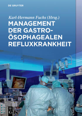 Fuchs |  Management der Gastroösophagealen Refluxkrankheit | eBook | Sack Fachmedien