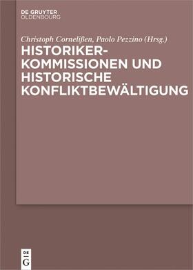 Pezzino / Cornelißen |  Historikerkommissionen und historische Konfliktbewältigung | Buch |  Sack Fachmedien