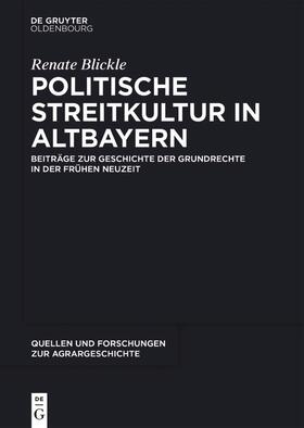 Blickle / Griesebner / Ulbrich |  Politische Streitkultur in Altbayern | Buch |  Sack Fachmedien
