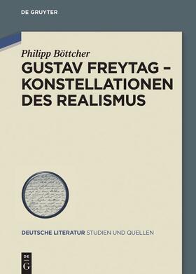 Böttcher |  Gustav Freytag - Konstellationen des Realismus | Buch |  Sack Fachmedien