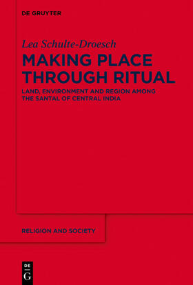 Schulte-Droesch |  Making Place through Ritual | Buch |  Sack Fachmedien