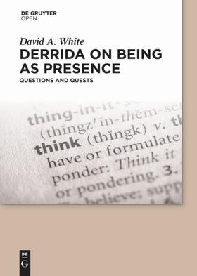 White |  Derrida on Being as Presence | Buch |  Sack Fachmedien