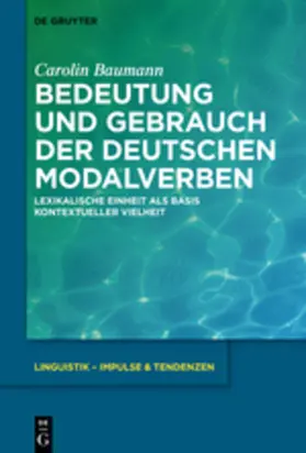 Baumann |  Bedeutung und Gebrauch der deutschen Modalverben | eBook | Sack Fachmedien