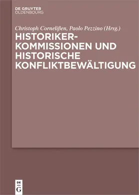 Cornelißen / Pezzino |  Historikerkommissionen und historische Konfliktbewältigung | eBook | Sack Fachmedien