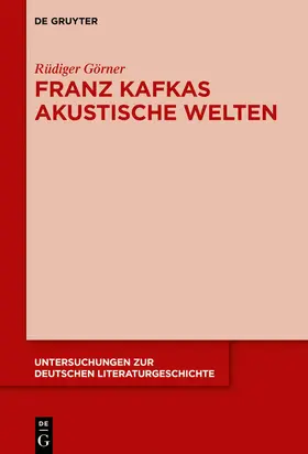 Görner |  Franz Kafkas akustische Welten | eBook | Sack Fachmedien