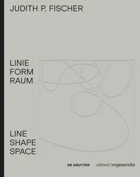 Hauenfels |  Judith P. Fischer – Linie Form Raum / Line Shape Space | Buch |  Sack Fachmedien