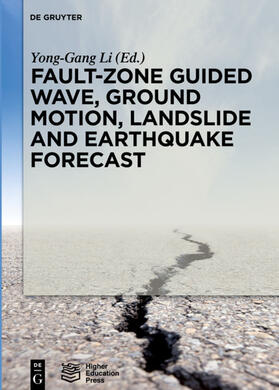 Li |  Fault-Zone Guided Wave, Ground Motion, Landslide and Earthquake Forecast | eBook | Sack Fachmedien