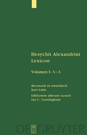 Cunningham |  Hesychii Alexandrini Lexicon. Volumen I: A - Delta | Buch |  Sack Fachmedien