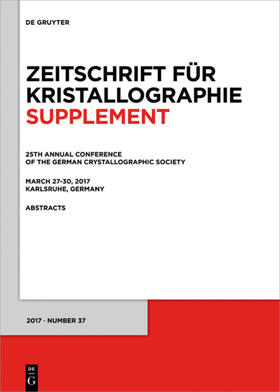  25th Annual Conference of the German Crystallographic Society, March 27-30, 2017, Karlsruhe, Germany | eBook | Sack Fachmedien