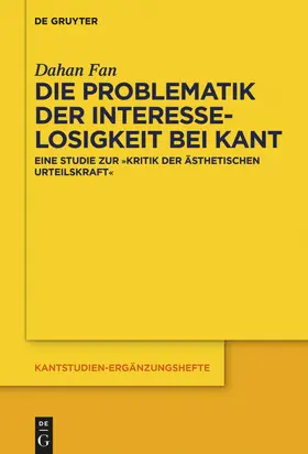 Fan |  Die Problematik der Interesselosigkeit bei Kant | eBook | Sack Fachmedien