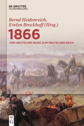 Brockhoff / Heidenreich |  1866: Vom Deutschen Bund zum Deutschen Reich | Buch |  Sack Fachmedien