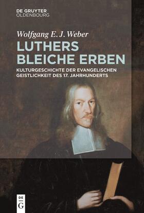 Weber |  Luthers bleiche Erben | Buch |  Sack Fachmedien
