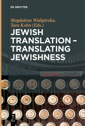 Kohn / Waligórska |  Jewish Translation - Translating Jewishness | Buch |  Sack Fachmedien