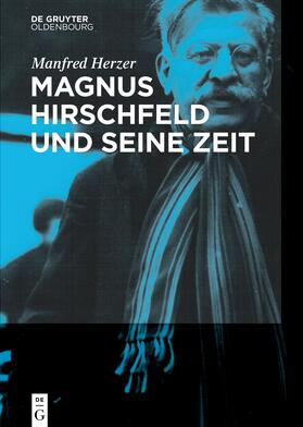 Herzer |  Magnus Hirschfeld und seine Zeit | Buch |  Sack Fachmedien