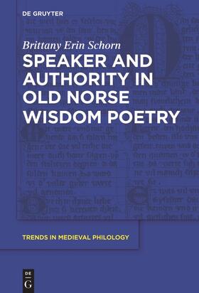 Schorn |  Speaker and Authority in Old Norse Wisdom Poetry | Buch |  Sack Fachmedien