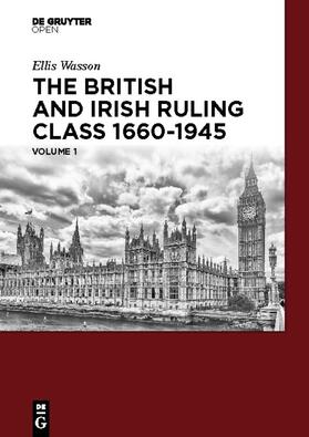 Wasson | The British and Irish Ruling Class 1660-1945 Vol. 1 | E-Book | sack.de