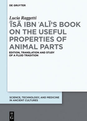 Raggetti |  Isa ibn Ali's Book on the Useful Properties of Animal Parts | Buch |  Sack Fachmedien