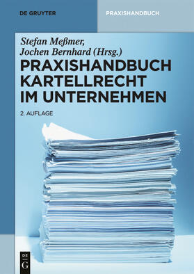 Meßmer / Bernhard |  Praxishandbuch Kartellrecht im Unternehmen | eBook | Sack Fachmedien