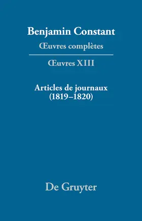 Constant / Burnand |  ¿uvres complètes, XIII, Articles de journaux (1819¿1820) | Buch |  Sack Fachmedien