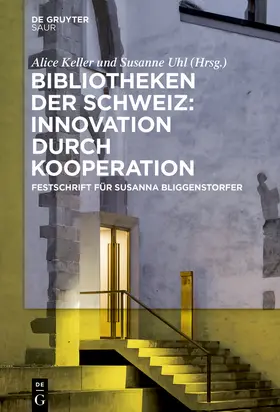 Keller / Uhl |  Bibliotheken der Schweiz: Innovation durch Kooperation | eBook |  Sack Fachmedien