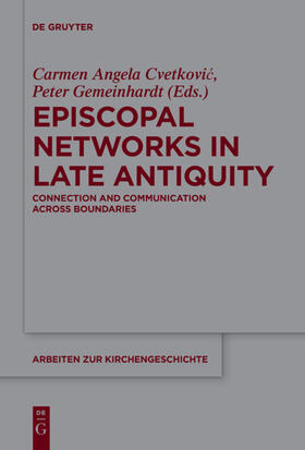 Gemeinhardt / Cvetkovic / Cvetkovic |  Episcopal Networks in Late Antiquity | Buch |  Sack Fachmedien