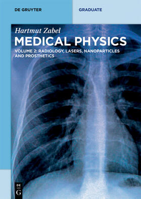 Zabel |  Hartmut Zabel: Medical Physics / Radiology, Lasers, Nanoparticles and Prosthetics | eBook | Sack Fachmedien