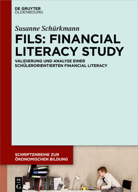 Schürkmann |  FILS: Financial Literacy Study | Buch |  Sack Fachmedien